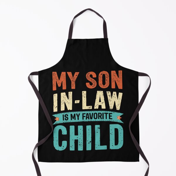 Item preview, My Son In-Law Is My Favorite Child Parent In-Law Humor Gift designed and sold by HumansStuck12.