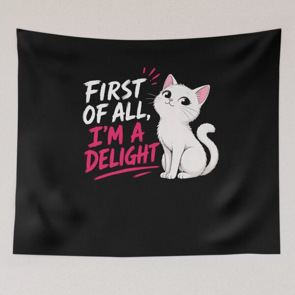 Item preview, First Of All, I'm A Delight Cat Lover Pet Parent Feline designed and sold by RetroMini2026.
