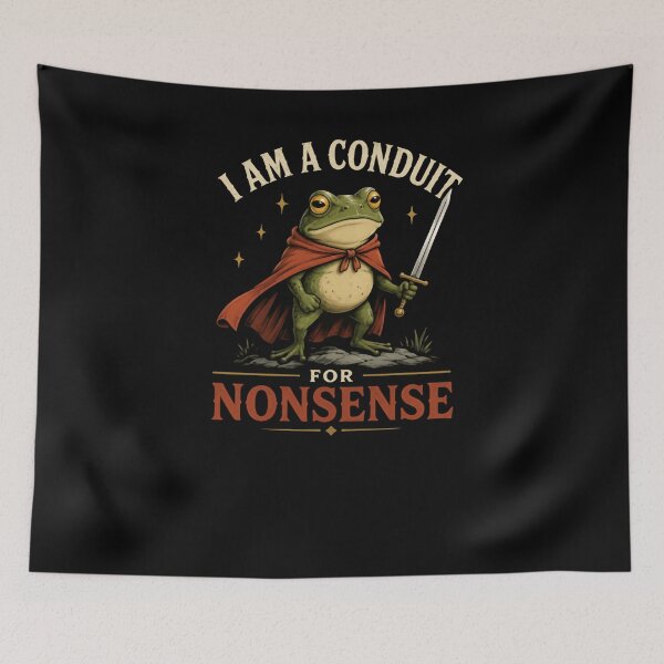 Item preview, I Am A Conduit For Nonsense Gamer Fantasy Humor designed and sold by RetroMini2026.