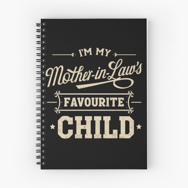 Item preview, I'm My Mother-in-Law's Favourite Child Funny In-Law Family Quote designed and sold by HumansStuck12.