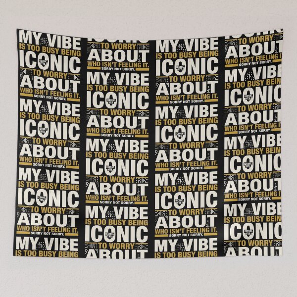Item preview, My Vibe’s Too Busy Being Iconic – Sorry Not Sorry designed and sold by artlife4.
