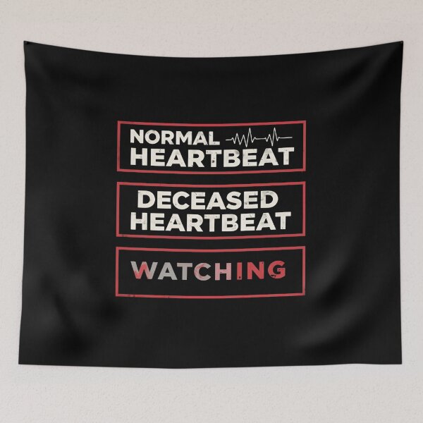 Item preview, Normal Heartbeat Deceased Heartbeat Watching Medical Healthcare Professional Humor designed and sold by HumansStuck12.