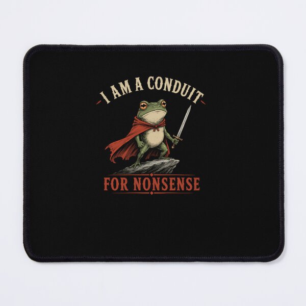 Item preview, I Am A Conduit For Nonsense Frog Fantasy Gamer designed and sold by RetroMini2026.