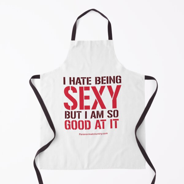 Item preview, I Hate Being Sexy, But I Am So Good At It designed and sold by ParanormalCount.