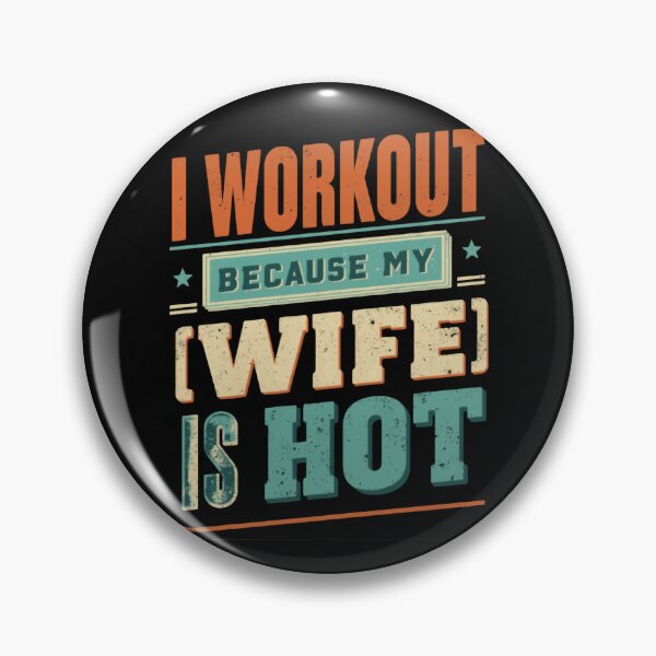 Item preview, I Workout Because My Wife Is Hot Husband Fitness Humor designed and sold by HumansStuck12.