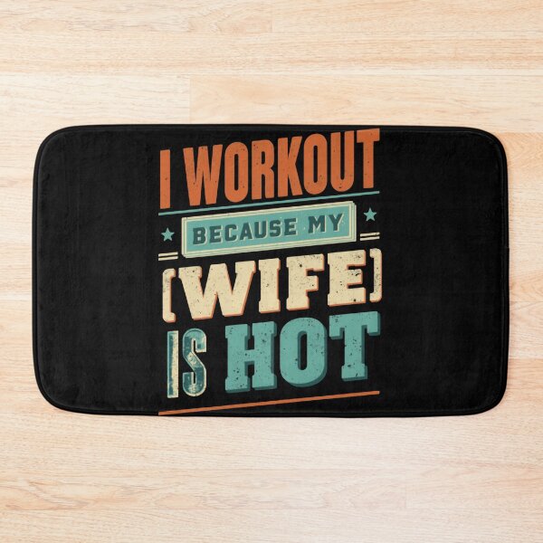 Item preview, I Workout Because My Wife Is Hot Husband Fitness Humor designed and sold by HumansStuck12.