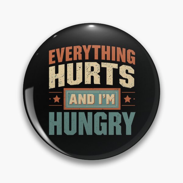 Item preview, Everything Hurts And I'm Hungry Funny Relatable Workout Recovery designed and sold by HumansStuck12.