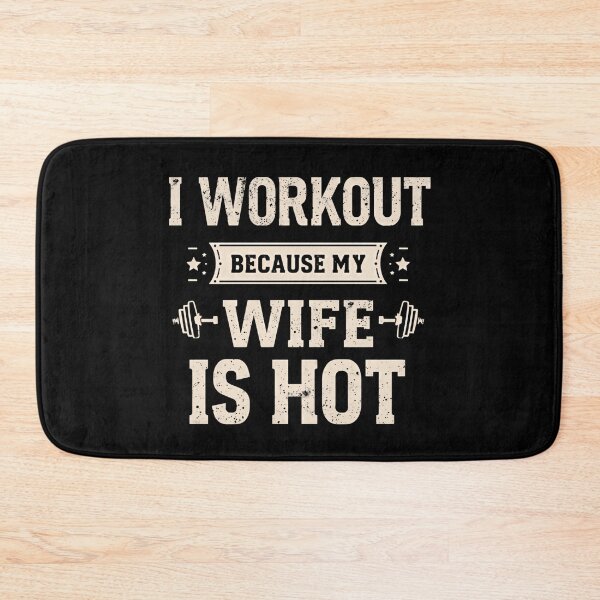 Item preview, I Workout Because My Wife Is Hot Funny Husband Gym Motivation designed and sold by HumansStuck12.