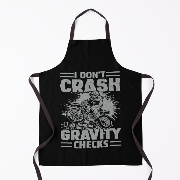 Item preview, I Don't Crash I Do Random Gravity Checks Motocross Dirt Bike Rider Off Road designed and sold by PopStars1993.