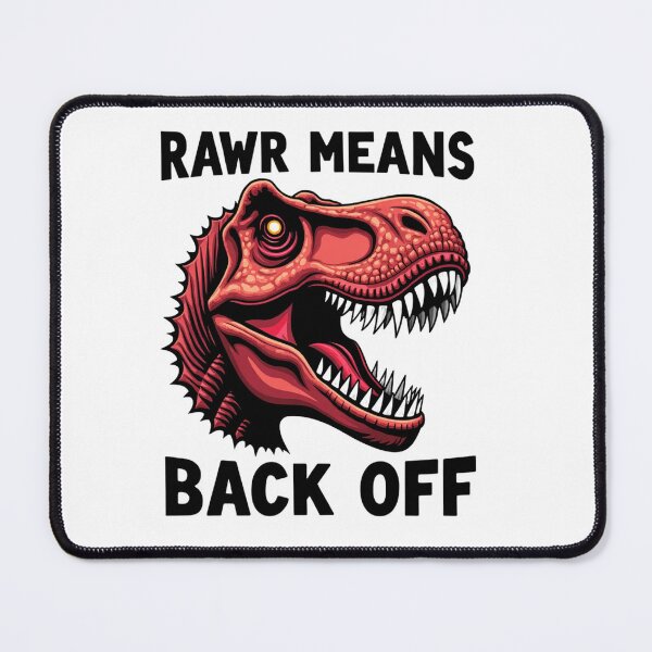 Item preview, Red Tyrannosaurus Rex with RAWR MEANS BACK OFF text designed and sold by Prints by Mat.