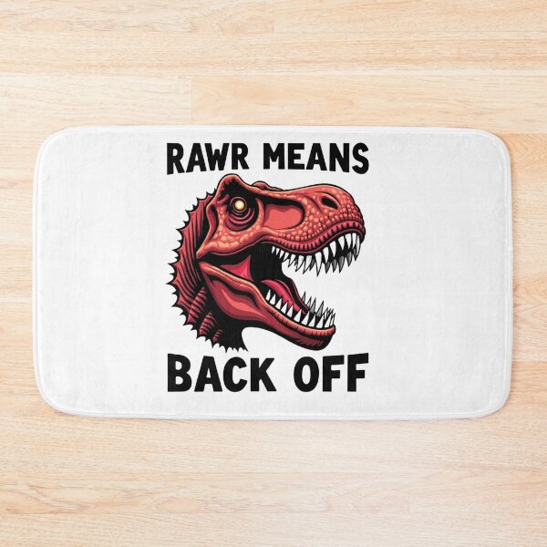 Item preview, Red Tyrannosaurus Rex with RAWR MEANS BACK OFF text designed and sold by Prints by Mat.