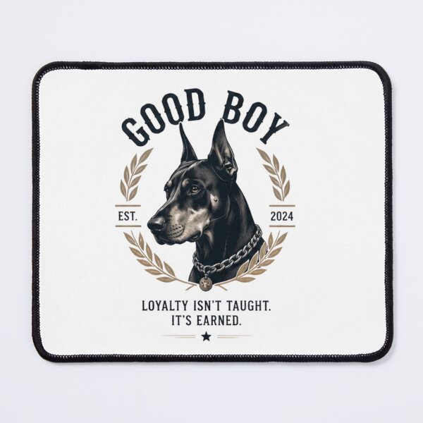 Item preview, Good Boy Loyalty Earned Doberman designed and sold by novaduman.