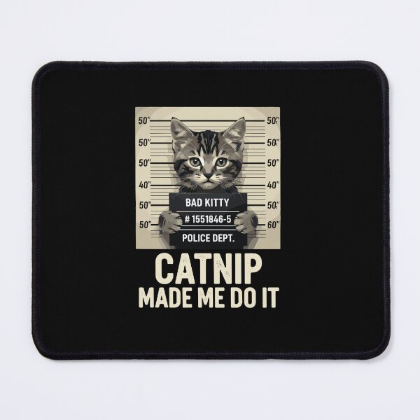Item preview, Catnip Made Me Do It Bad Kitty Police Dept Funny Cat Mugshot Pet Owner Humor designed and sold by PopStars1993.