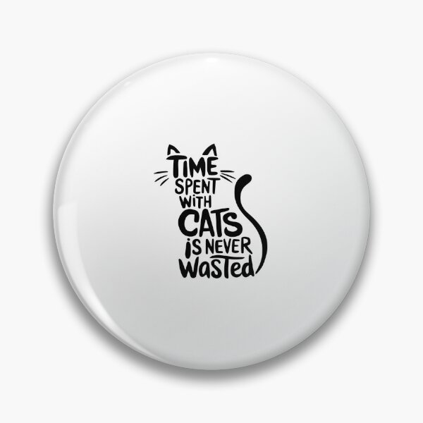 Item preview, Time Spent With Cats Is Never Wasted Quote designed and sold by Macias123.