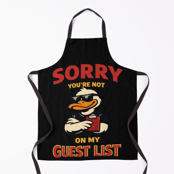 Item preview, Sorry You're Not On My Guest List Funny Duck Introvert Design designed and sold by TeeTimeTreasure.