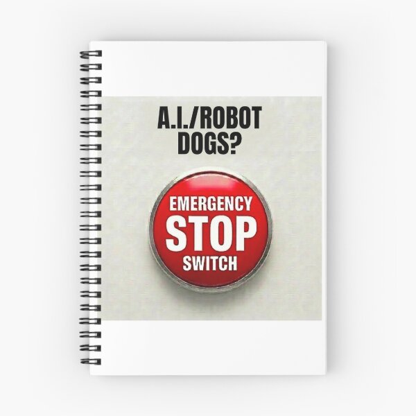 Item preview, A.I./Robot Dogs - Emergency Stop Switch designed and sold by Emergency Stop Switch.
