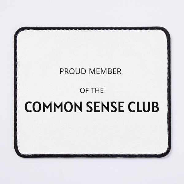 Item preview, Showcase your badge of the Common Sense club designed and sold by ZenZero88.