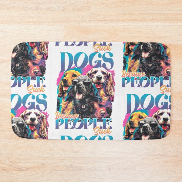 Item preview, Dogs because people suck designed and sold by Tiny-Love ⭐⭐⭐⭐⭐.