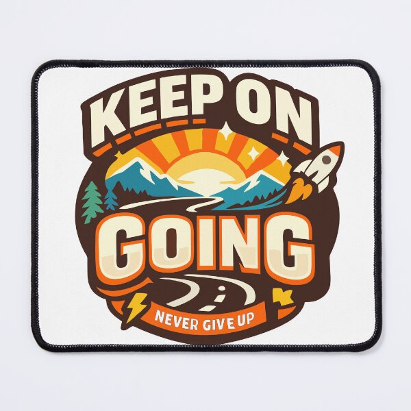 Item preview, KEEP ON GOING designed and sold by CreativePulse10.
