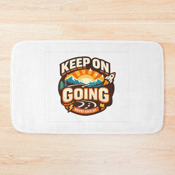 Item preview, KEEP ON GOING designed and sold by CreativePulse10.