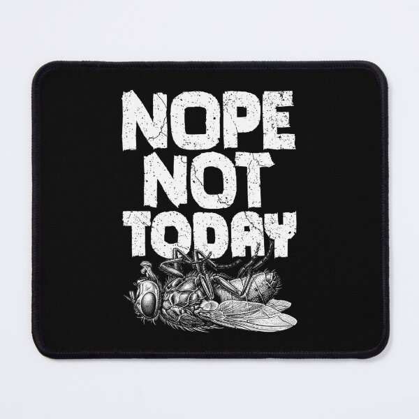 Item preview, Nope Not Today Sarcastic Dead House Fly Procrastination designed and sold by GrandeDuc.