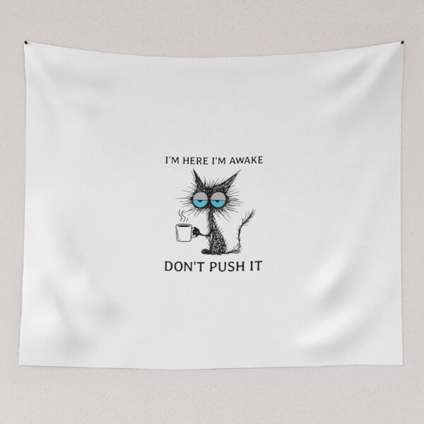 Item preview, Im Here Im Awake Dont Push It Coffee Cat designed and sold by Macias123.