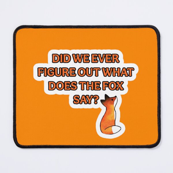Item preview, Did we ever figure out what does the fox say? designed and sold by HyperHoosier.
