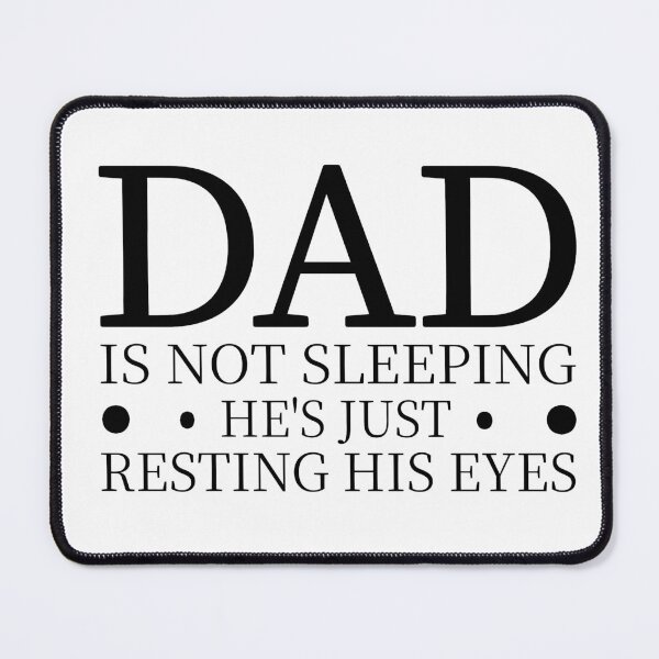 Item preview, Dad Is Not Sleeping He's Just Resting His Eyes Funny Dad Father Humor Sarcastic Father's Day designed and sold by aminasam.