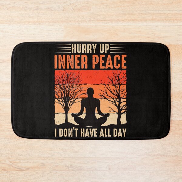Item preview, Hurry up inner peace, I don't have all day designed and sold by Tiny-Love ⭐⭐⭐⭐⭐.