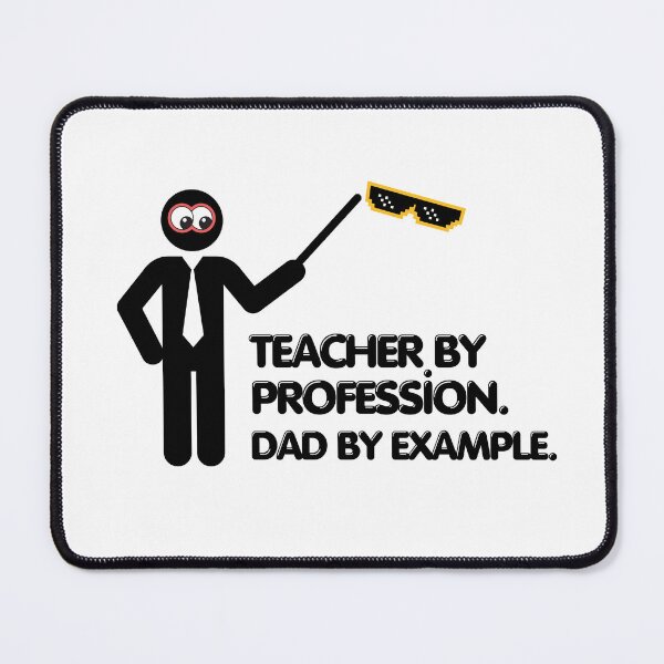 Item preview, Teacher By Profession. Dad By Example. Father's Day Gift for Teacher Dad designed and sold by MagnetStyle.