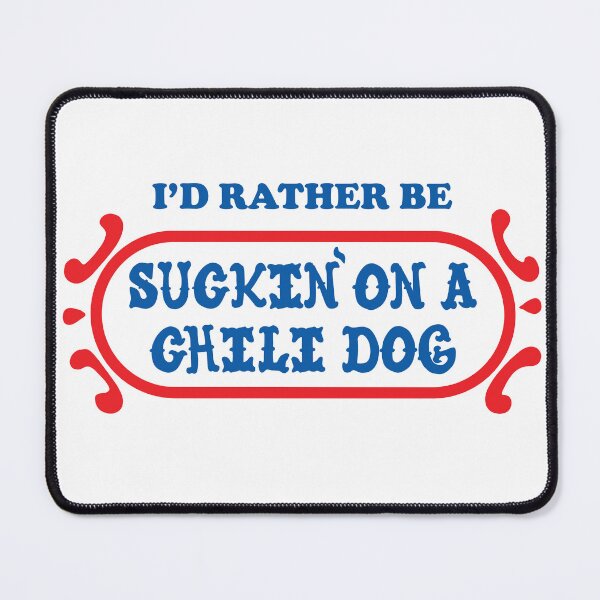 Item preview, Suckin' On A Chili Dog Summer designed and sold by MrVampireCorpse.