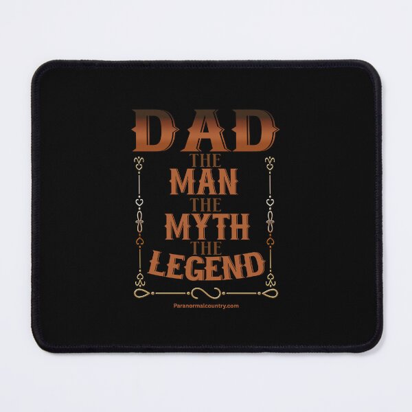 Item preview, Dad - the Man, The Myth, The Legend designed and sold by ParanormalCount.