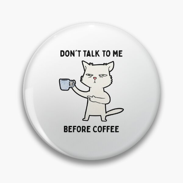 Item preview, Don't Talk To Me Before Coffee designed and sold by aspanguji.