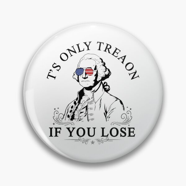 Item preview, It's Only Treason If You Lose,American Flag Sunglasses George Washington,History Teacher, Funny 4th of July Teacher Gift designed and sold by toongstudio.