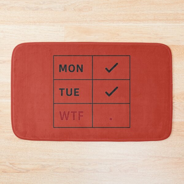 Item preview, Monday Tuesday Even The Calendar Says WTF Checklist designed and sold by bosamji.