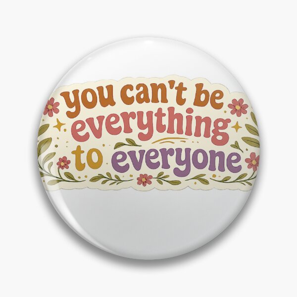 Item preview, You can’t be everything to everyone designed and sold by collectionpoint.
