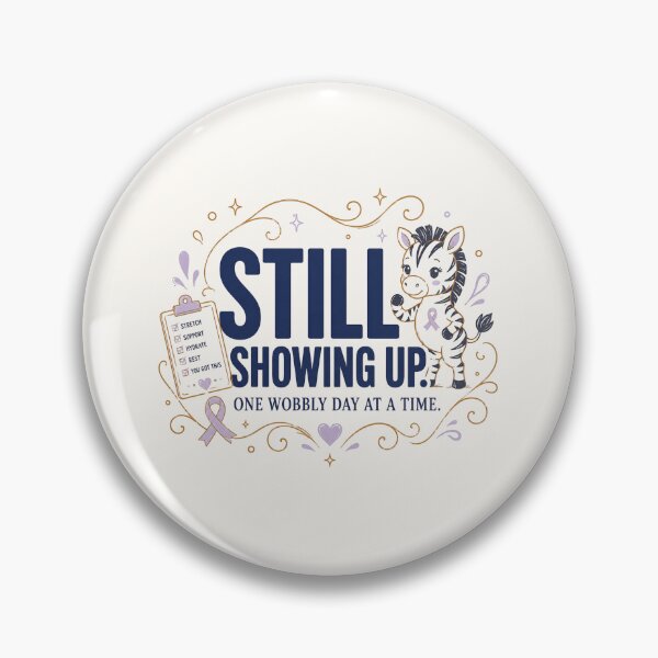 Item preview, Still Showing Up - One Wobbly Day at a Time | EDS Awareness Zebra Design designed and sold by BlackSector77.