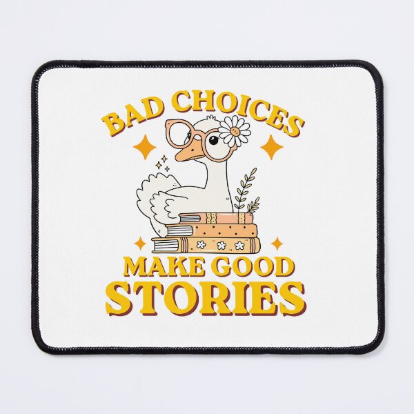 Item preview, Bad Choices Make Good Stories Goose with Glasses on Books designed and sold by BornBorn.