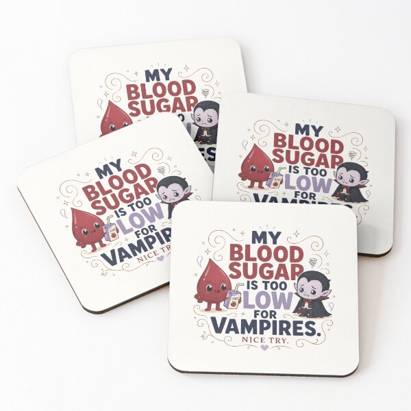 Item preview, My Blood Sugar Is Too Low for Vampires - Funny Reactive Hypoglycemia Design designed and sold by BlackSector77.