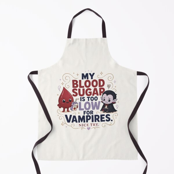 Item preview, My Blood Sugar Is Too Low for Vampires - Funny Reactive Hypoglycemia Design designed and sold by BlackSector77.