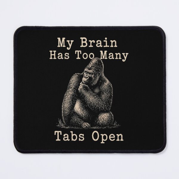 Item preview, Funny ADHD My Brain Has Too Many Tabs Open Office Meme designed and sold by PatelCarol.