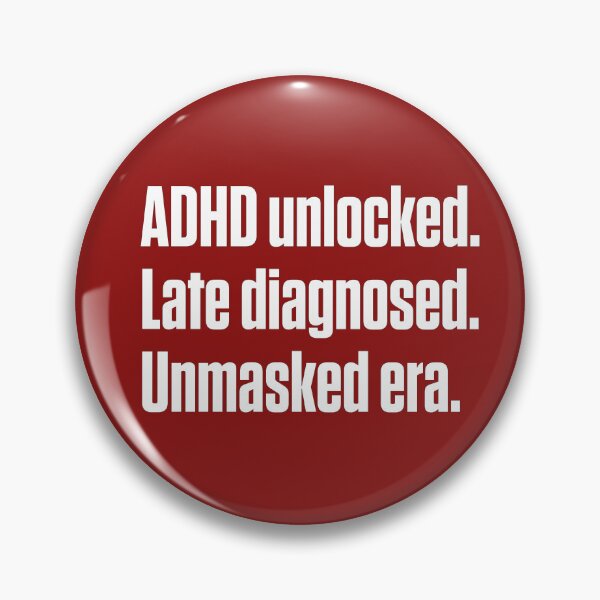Item preview,  ADHD Unlocked Late Diagnosed Unmasked Era designed and sold by Notty DOT.