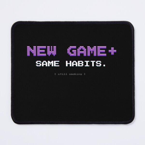 Item preview, New Game Plus Same Habits Pixel Stoner designed and sold by SmokBreakStudio.