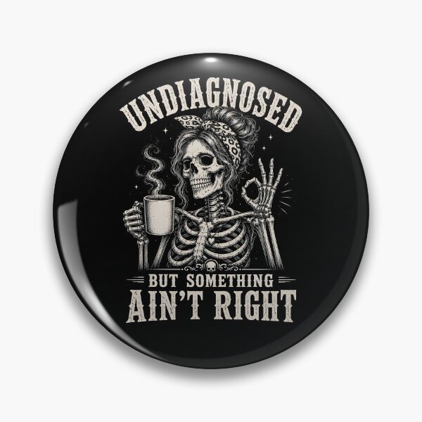 Item preview, Undiagnosed But Something Ain't Right designed and sold by zoes-ink.