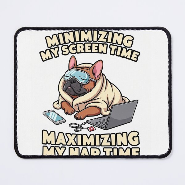 Item preview, Current Status Minimizing Screen Time Maximizing Nap Time - Funny French Bulldog designed and sold by frenchiesociety.co.