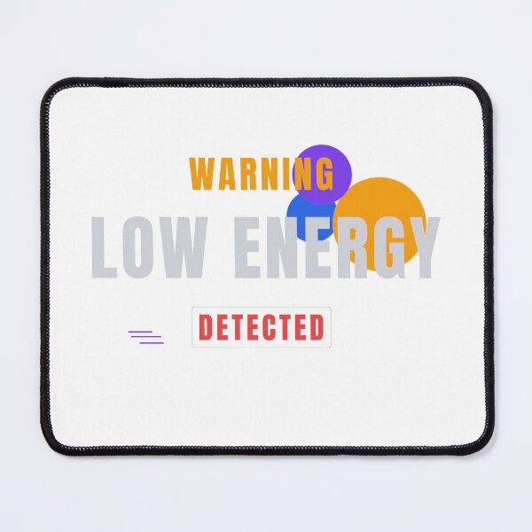 Item preview, Warning Low Energy Detected Tech Typography Design designed and sold by HeartAndArtShop.
