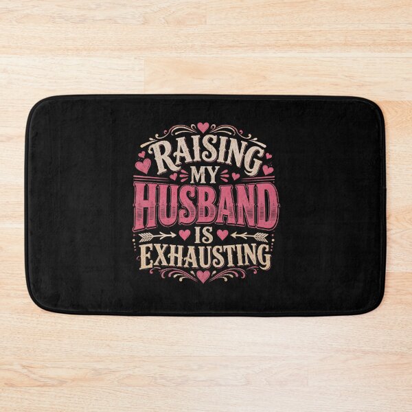 Item preview, Raising My Husband is Exhausting designed and sold by zoes-ink.