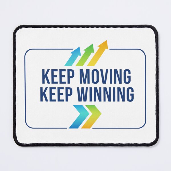 Item preview, Keep Moving. Keep Winning designed and sold by MaciejErdon.