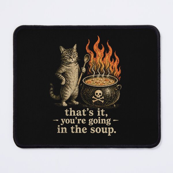 Item preview, That's It you're going in the soup designed and sold by zoes-ink.