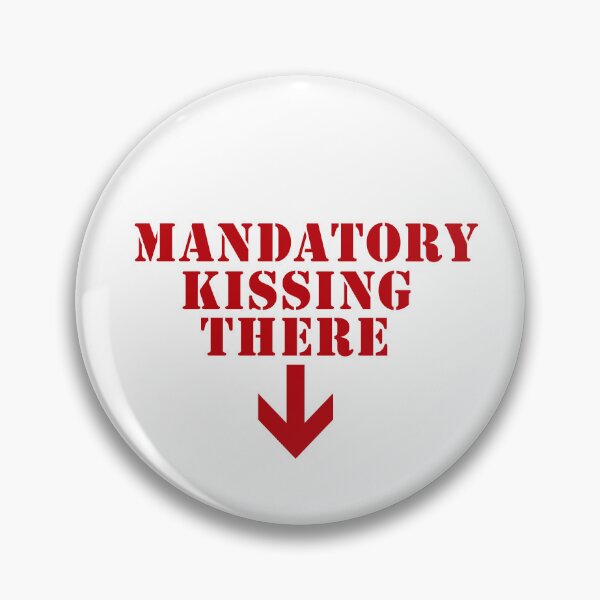 Item preview, Mandatory Kissing Down There Naughty Humor designed and sold by CDPrintsDesigns.